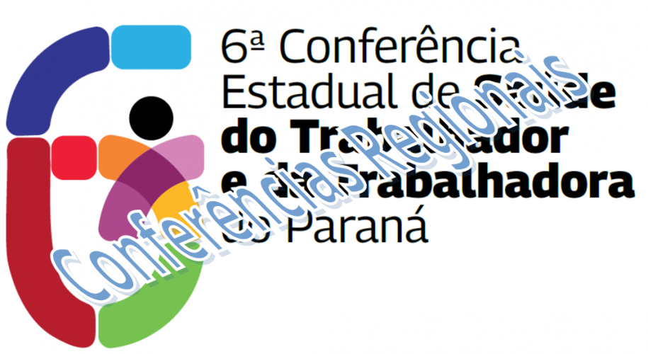 Conferências Regionais de Saúde do Trabalhador e da Trabalhadora