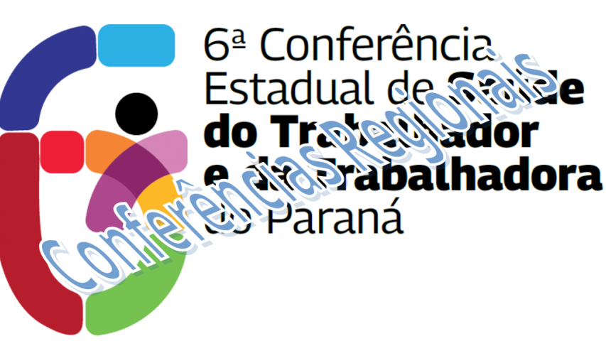 Conferências Regionais de Saúde do Trabalhador e da Trabalhadora
